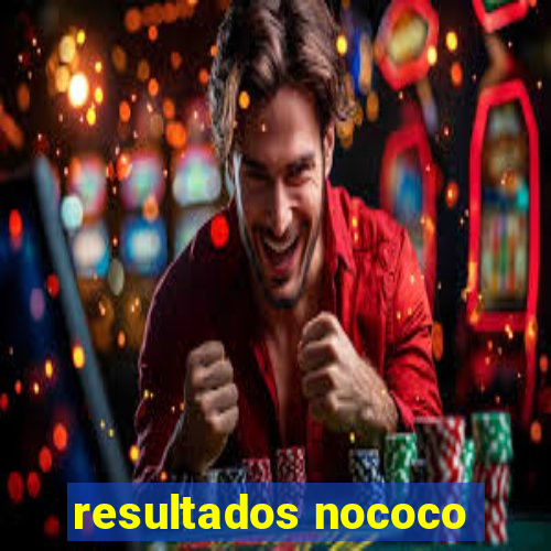 resultados nococo